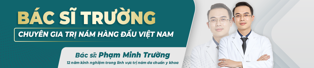 Bác sĩ Phạm Minh Trường chuyên gia hàng đầu trong thẩm mỹ  trị nám