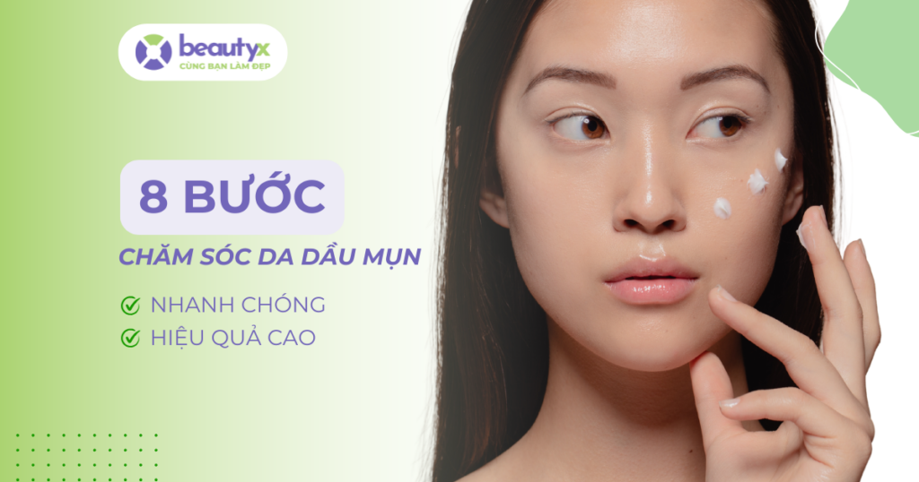 8 bước chăm sóc da