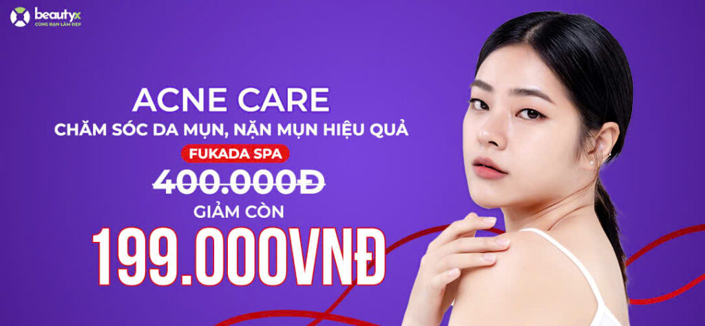 Chăm sóc da mụn nặn mụn hiệu quả tại Fukada Spa